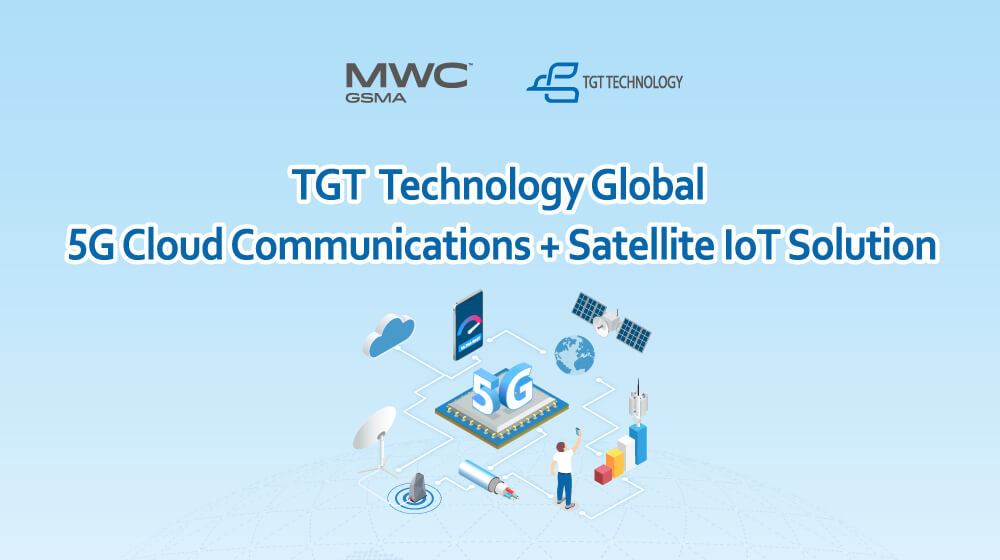 TGT Technology Global Launches Global 5G Cloud Communications+Satellite IoT Solution at MWC 2025